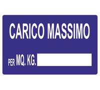 CARTELLO SEGNALETICO -CARICO MASSIMO PER MQ - pericolo