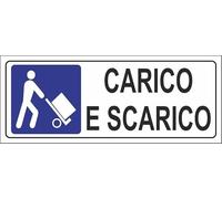 CARTELLO SEGNALETICO - carico scarico - segnaletica segnale