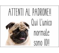 CARTELLO SEGNALETICO - CARLINO ATTENTI AL PADRONE - segnale