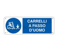 Cartello Segnaletico Carrelli a passo d'uomo