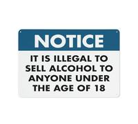 Cartello segnaletico con scritta in lingua inglese "Notice It Is Illegal To Sell Alcohol to Anyone Under The Age Of 18", rivestimento riflettente in alluminio antiruggine, resistente alle intemperie