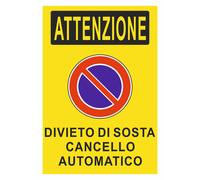 CARTELLO SEGNALETICO - DIVIETO DI SOSTA CANCELLO AUTOMATICO - segnale