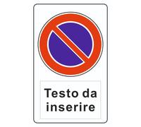 CARTELLO SEGNALETICO - DIVIETO DI SOSTA CON SCRITTA - segnale