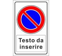 CARTELLO SEGNALETICO - DIVIETO DI SOSTA CON SPAZIO - segnale