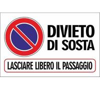 CARTELLO SEGNALETICO - DIVIETO DI SOSTA LASCIARE IL PASSAGGIO LIBERO - Adesivo Extra Resistente, Pannello in Forex, Pannello In Alluminio (Plastica, 20x31 cm)