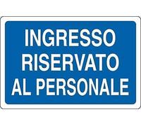 CARTELLO SEGNALETICO - Ingresso RISERVATO al Personale - segnaletica segnale