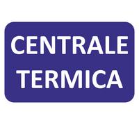 CARTELLO SEGNALETICO ISO - Centrale Termica - Vietato l'ingresso ai non addetti