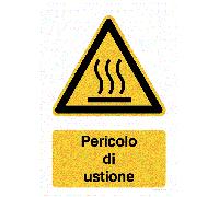 CARTELLO SEGNALETICO ISO - Pericolo di ustione - segnale di pericol
