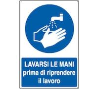 CARTELLO SEGNALETICO - Lavarsi le mani prima di riprendere il lavoro - segnale