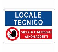 CARTELLO SEGNALETICO - LOCALE TECNICO VIETATO INGRESSO AI NON ADDETTI - Adesivo Extra Resistente, Pannello in Forex, Pannello In Alluminio (Adesivo, 30x42 cm)