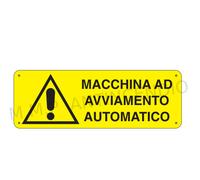 Cartello Segnaletico Macchina ad avviamento automatico - Pvc adesivo 500x700 mm