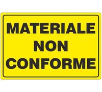 CARTELLO SEGNALETICO - Materiale non conforme GIALLO - segnale