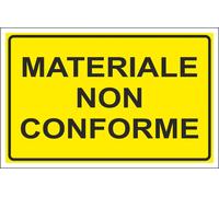 CARTELLO SEGNALETICO - MATERIALE NON CONFORME - segnale