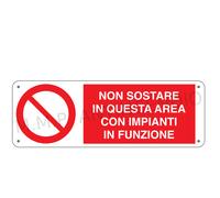 Cartello Segnaletico Non sostare in questa area con impianti
