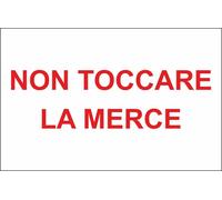CARTELLO SEGNALETICO - NON TOCCARE LA MERCE ROSSO - segnale