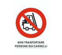 CARTELLO SEGNALETICO - NON TRASPORTARE PERSONE SUI CARRELLI - segnale