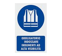 CARTELLO SEGNALETICO - OBBLIGATORIO INDOSSARE INDUMENTI AD ALTA VISIBILITÀ - Con Adesivo in Vinile e Pannello in Forex (Adesivo)