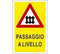 CARTELLO SEGNALETICO - PASSAGGIO A LIVELLO - segnale