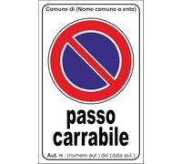 CARTELLO SEGNALETICO - PASSO CARRABILE AUT. N° - PERSONALIZZATO CON DICITURA - Adesivo Extra Resistente, Pannello in Forex, Pannello In Alluminio (Plastica, 30x42 cm)
