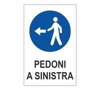 CARTELLO SEGNALETICO - PEDONI A SINISTRA - Con Adesivo in Vinile e Pannello in Forex (Pannello 5mm Stampato)