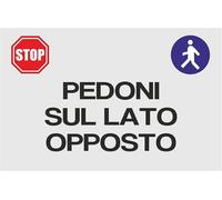 CARTELLO SEGNALETICO - PEDONI SUL LATO OPPOSTO - segnale