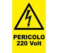 CARTELLO SEGNALETICO - PERICOLO 220 Volt - segnale
