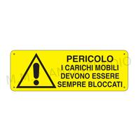 Cartello Segnaletico Pericolo carichi mobili - Alluminio 500x700 mm