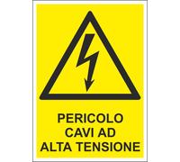 CARTELLO SEGNALETICO - pericolo cavi ad alta tensione - segnale