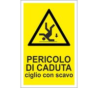 CARTELLO SEGNALETICO - pericolo di caduta ciglio con scavo - segnale