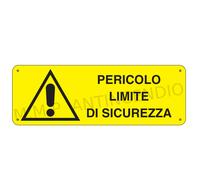 Cartello Segnaletico Pericolo limite di sicurezza - Alluminio 330x500 mm