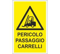 CARTELLO SEGNALETICO - PERICOLO PASSAGGIO CARRELLI - segnale
