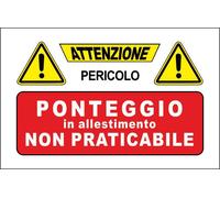 CARTELLO SEGNALETICO - PERICOLO PONTEGGIO IN ALLESTIMENTO NON PRATICABILE