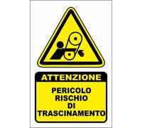 CARTELLO SEGNALETICO - PERICOLO RISCHIO DI TRASCINAMENTO - segnale