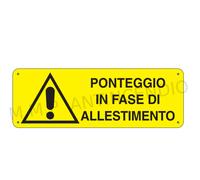Cartello Segnaletico Ponteggio in fase di allestimento