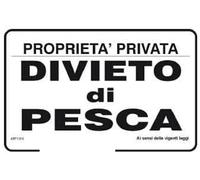 CARTELLO SEGNALETICO - Proprietà privata divieto di pesca - segnaletica segnale