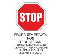 CARTELLO SEGNALETICO - PROPRIETÀ PRIVATA NON OLTREPASSARE - segnale