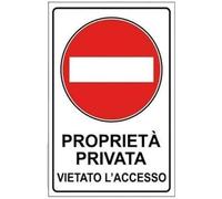CARTELLO SEGNALETICO - proprietà privata vietato l'accesso - Adesivo Extra Resistente, Pannello in Forex, Pannello In Alluminio (Alluminio, 30x42 cm)