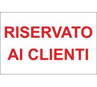 CARTELLO SEGNALETICO - RISERVATO AI CLIENTI SCRITTA - segnale