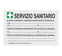 CARTELLO SEGNALETICO - Servizio Sanitario in Questa Azienda Il Servizio D'ASSISTENZA E' AFFIDATO al - Con Adesivo in Vinile e Pannello in Forex (Adesivo)