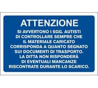 CARTELLO SEGNALETICO - si avvertono gli autisti al controllo che il materiale