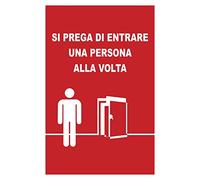 CARTELLO SEGNALETICO - SI PREGA DI ENTRARE UNO ALLA VOLTA - Con Adesivo in Vinile e Pannello in Forex (ADESIVO + PANNELLO, 20X31)