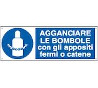 CARTELLO SEGNALETICO UNI - agganciare le bombole con gli appositi fermi o catene