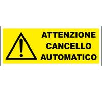 CARTELLO SEGNALETICO UNI - ATTENZIONE CANCELLO AUTOMATICO GIALLO - segnale