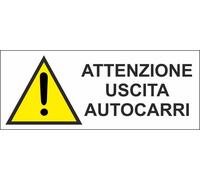 CARTELLO SEGNALETICO UNI - ATTENZIONE USCITA AUTOCARRI - segnale