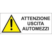 CARTELLO SEGNALETICO UNI - ATTENZIONE USCITA AUTOMEZZI - segnale