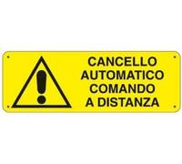 CARTELLO SEGNALETICO UNI - Cancello automatico comando a distanza - pericolo