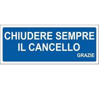 CARTELLO SEGNALETICO UNI - chiudere sempre il cancello - segnaletica segnale