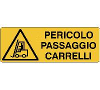 CARTELLO SEGNALETICO UNI ISO - Pericolo passaggio carrelli - segnale