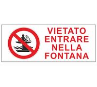 CARTELLO SEGNALETICO UNI - VIETATO ENTRARE NELLA FONTANA - segnale