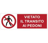 CARTELLO SEGNALETICO UNI - Vietato il Transito ai Pedoni - segnale pericolo